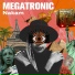 Megatronic