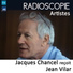 Jacques Chancel, Jean Vilar