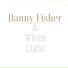 Danny Fisher