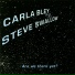 Carla Bley, Steve Swallow
