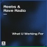Reebs, Rave Radio