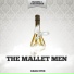 The Mallet Men