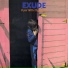 Exude