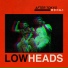 Lowheads