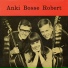 Anki, Bosse ja Robert