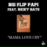 Big Flip Papi feat. Ricky Bats
