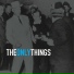 The Only Things