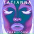 Tatianna