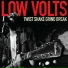 Low Volts