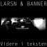 LARSN, Banner