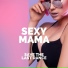 Sexy Mama