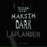 Maksim Dark