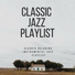 Classic Jazz Playlist