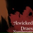 7kwicked Draes