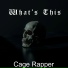 Cage Rapper