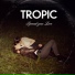 Tropic