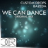 Custom Drops, Bazeda