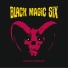 Black Magic Six