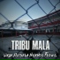 Tribu Mala