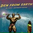 Den From Earth