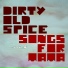 Dirty Old Spice