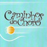 Caminhos do Choro