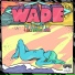 Wade