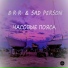 B.R.R., Sad Person