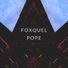 Foxquel Pope