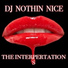 Dj Nothin Nice