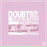 DOUBT BOY x TECHNO