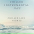 Chilled Instrumental Jazz