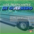 Los Traficantes de Guerro
