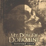 My Dose of Dopamine