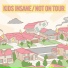 KIDS INSANE