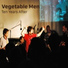 Vegetable Men