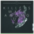 Killers Walk Among Us