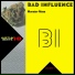Bad Influence