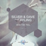 Silver & Dave Feat. Ayling