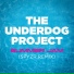 The Underdog Project, SPYZR