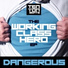 Dangerous, K Motionz