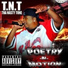 T.N.T Tha Nasty Tone