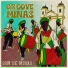 Groove Minas