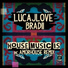 LucaJLove & BRADII