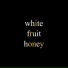 White Fruit Honey