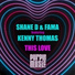 Shane D, Fama, Kenny Thomas