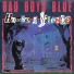 Bad - Boys - Blue House Of Silence House Of