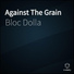 Bloc Dolla feat. Mont Dig, Rob Bruce