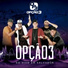 Opção 3 feat. Thamara Paixão