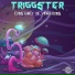 Triggster